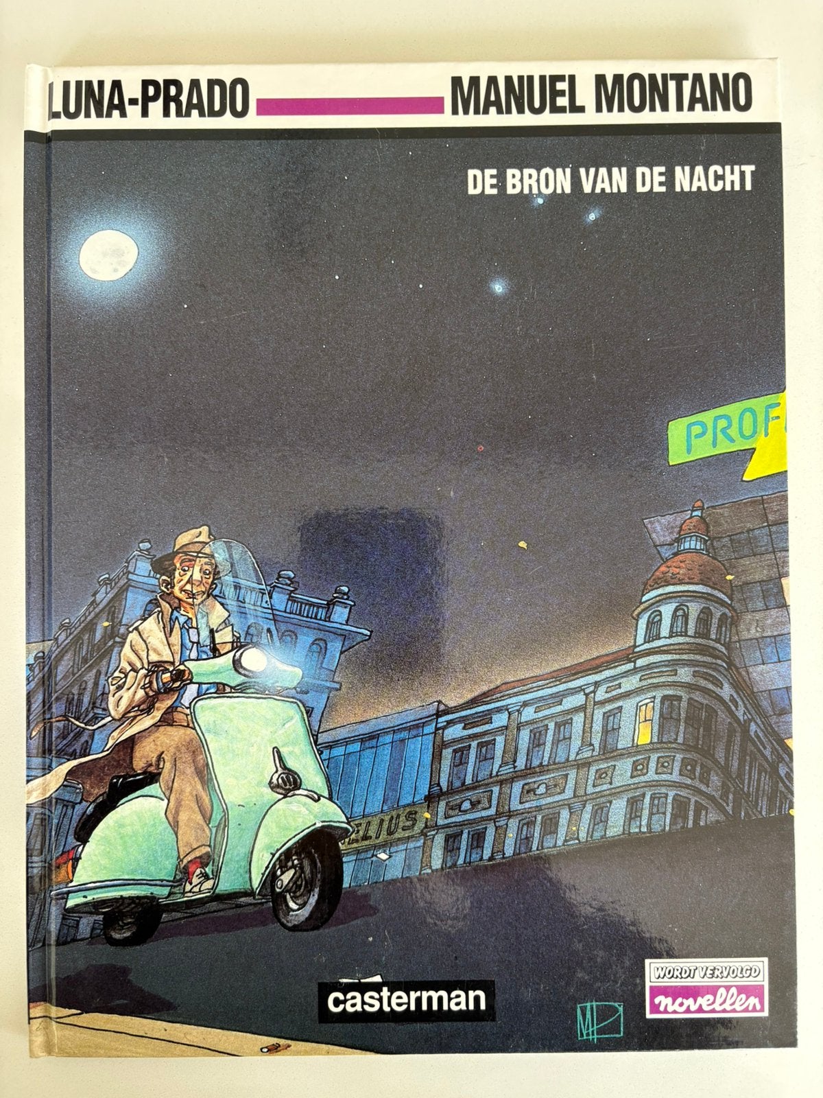 DE BRON VAN DE NACHT , HC van LUNA - PRADO en MANUEL MONTANO, Boeken, Eén stripboek, Ophalen of Verzenden, Zo goed als nieuw, LUNA - PRADO en MANUEL MONTANO