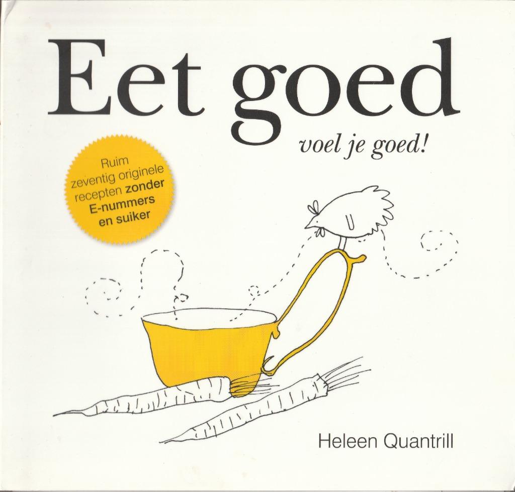 Eet goed, voel je goed!, Enlèvement ou Envoi, Comme neuf, Régime et Alimentation, Heleen Quantrill