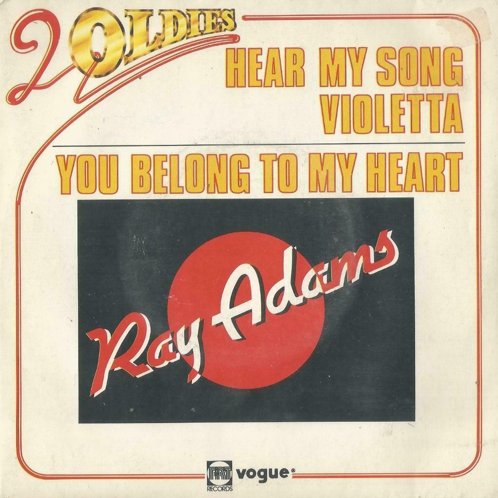 Ray Adams – Hear my song Violetta / You belong to my heart –, Ophalen of Verzenden, Gebruikt, Pop