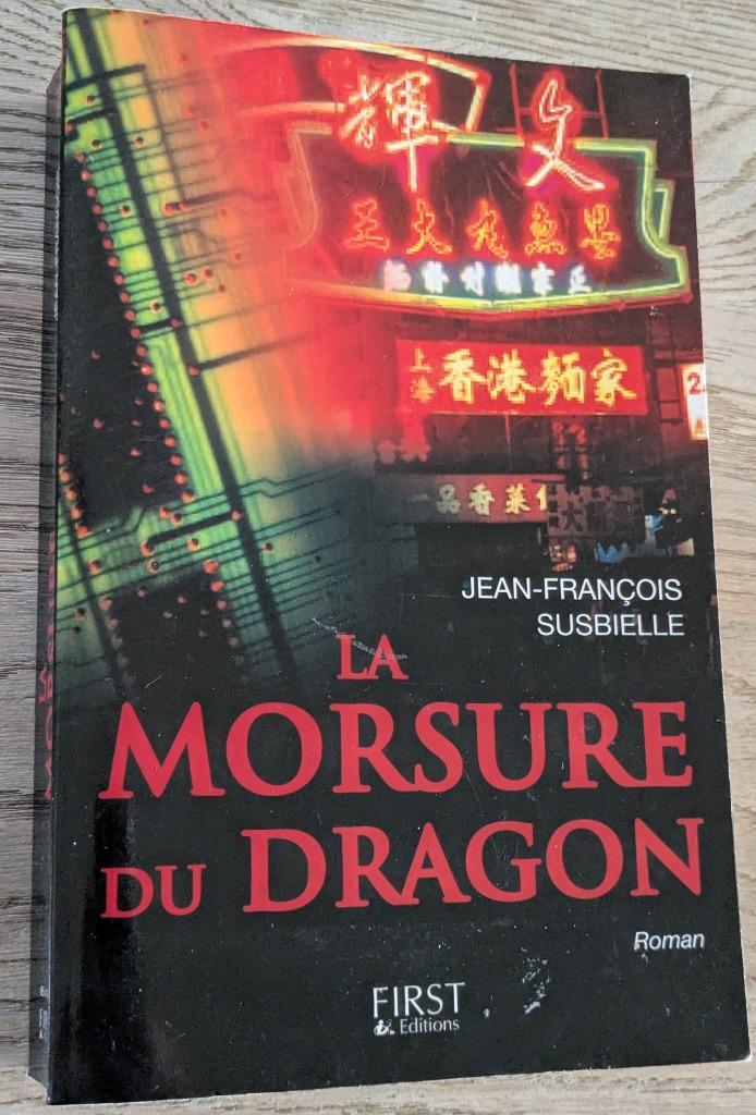 Jean-François Susbielle - La Morsure du Dragon, Enlèvement ou Envoi, Utilisé, Jean-François Susbielle, Belgique