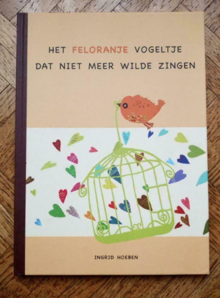 Het feloranje vogeltje dat niet meer wilde zingen, Ophalen of Verzenden, Gelezen