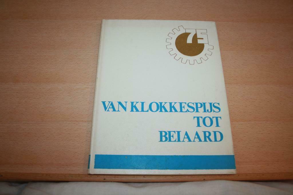 Van klokkenspijs tot beiaard     (C.C.M.B.) METAALBEWERKERS, Ophalen of Verzenden, 20e eeuw of later, Gelezen