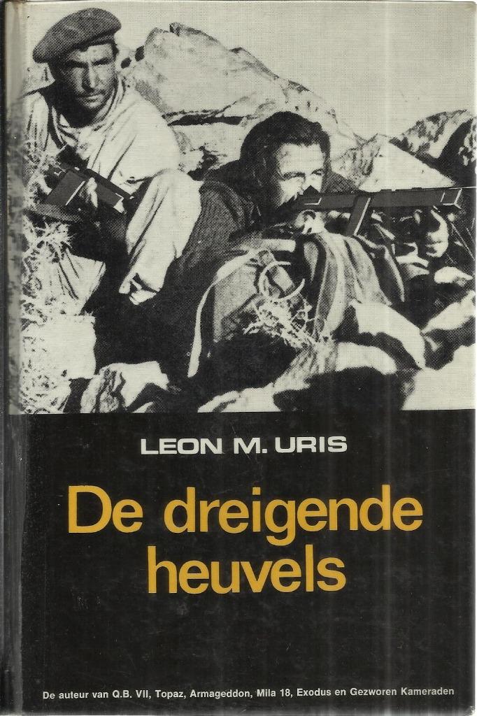 DE DREIGENDE HEUVELS - LEON URIS, Boeken, Ophalen of Verzenden, Algemeen, LEON M. URIS, Tweede Wereldoorlog