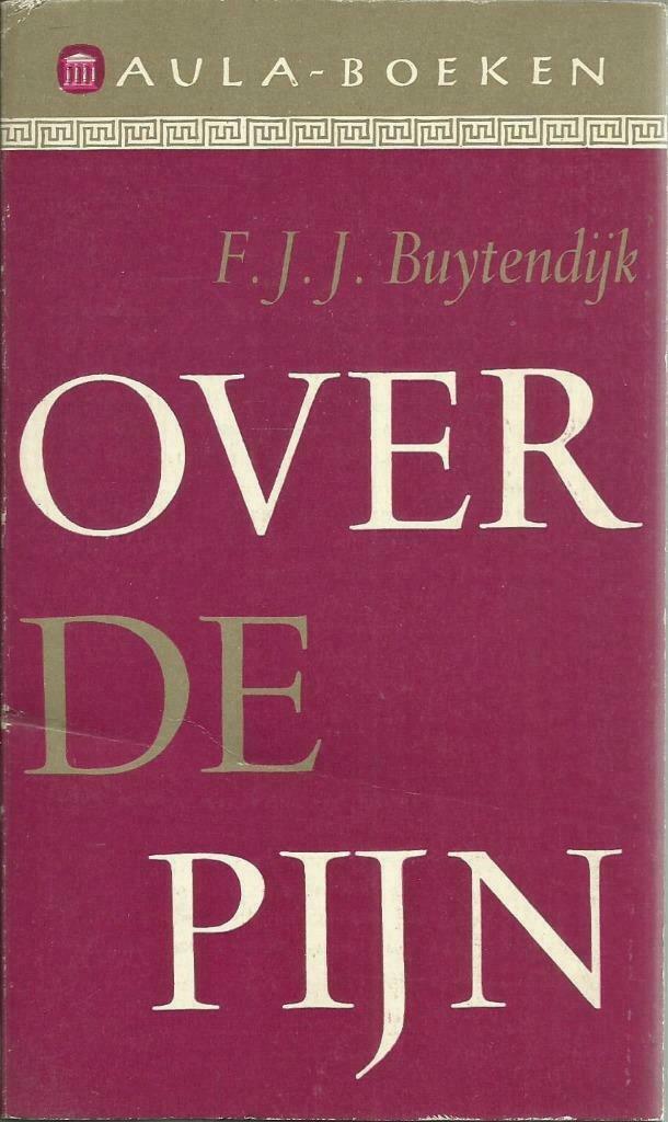OVER DE PIJN - F. J. J. BUYTENDIJK (Aula boek), Ophalen of Verzenden, Gelezen, Overige onderwerpen