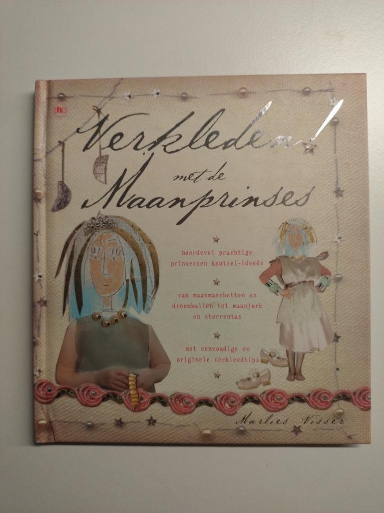Verkleden ! Met de Maanprinses - Marlies Visser, Boeken, Ophalen of Verzenden, Zo goed als nieuw