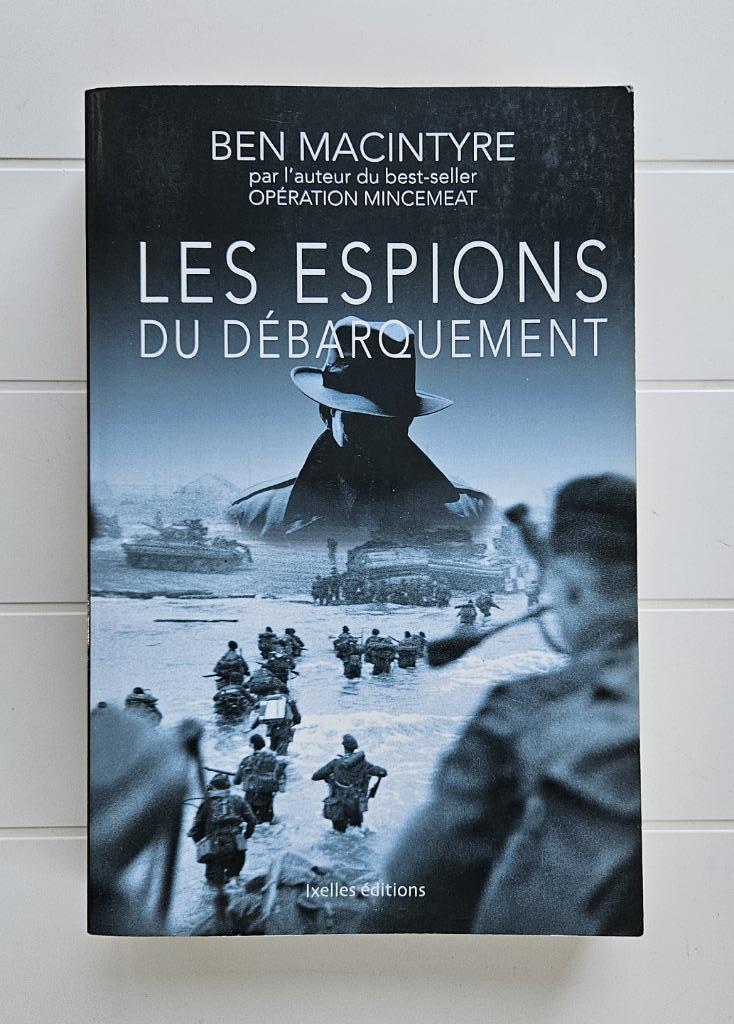Les Espions du Débarquement, Enlèvement ou Envoi, Deuxième Guerre mondiale, Utilisé, Ben MacIntyre