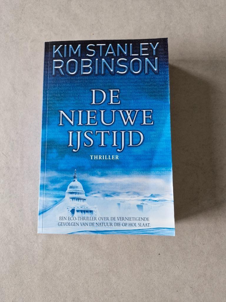 De nieuwe ijstijd - Kim Stanley Robinson, Boeken, Verzenden, Kim Stanley Robinson, Amerika