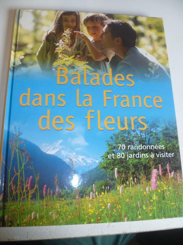 Balades dans la France des fleurs, Livres, Enlèvement ou Envoi, Comme neuf