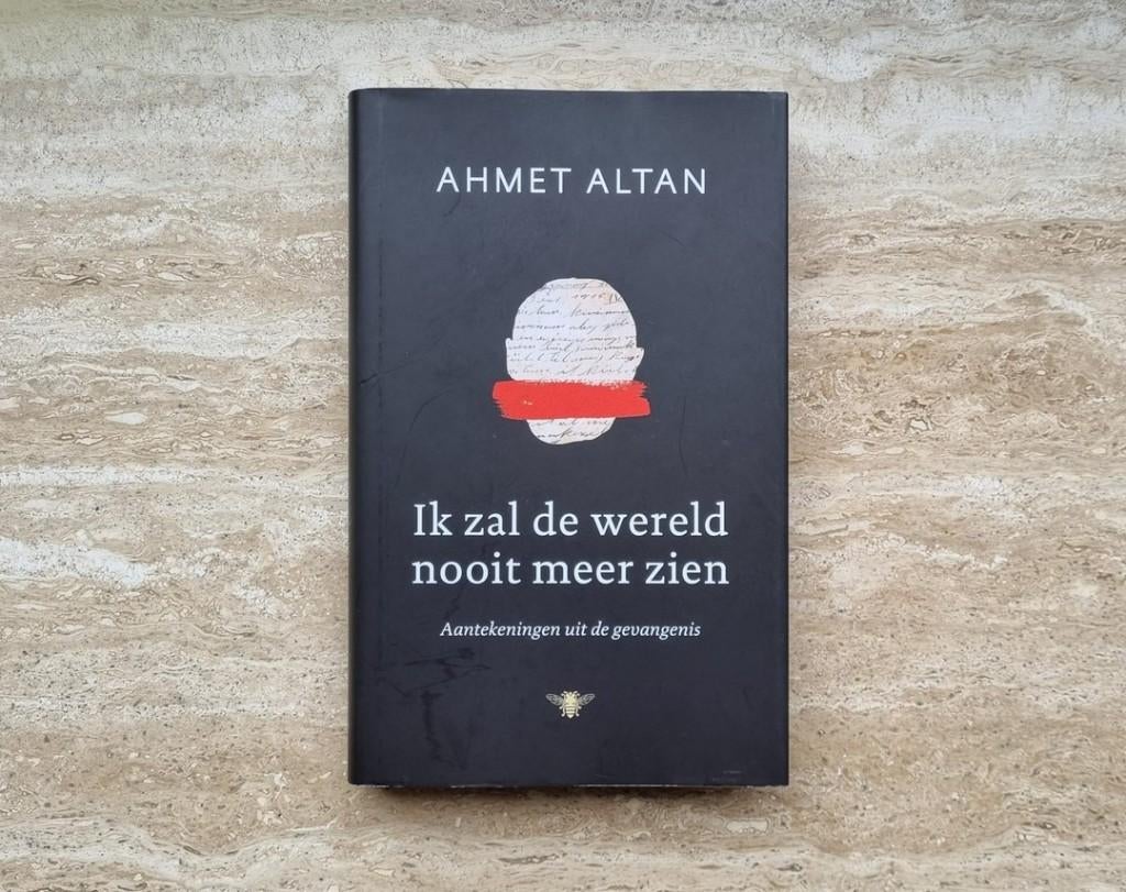 Ik zal de wereld nooit meer zien, Ahmet Altan in gevangenis, Verzenden, Maatschappij en Samenleving, Nieuw, Ahmet Altan