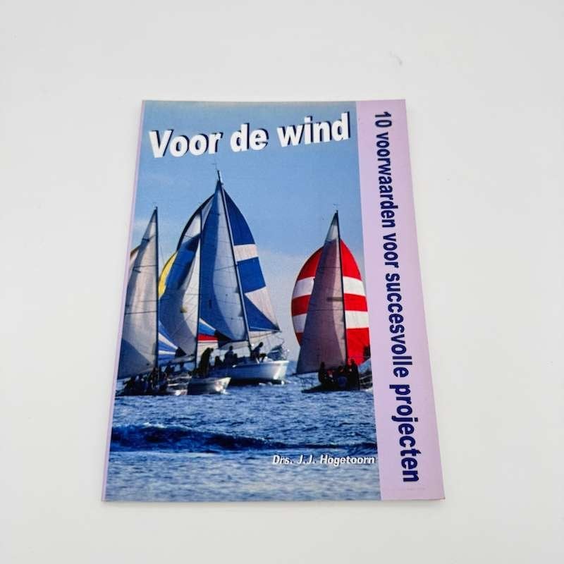 Voor de wind - 10 voorwaarden voor succesvolle projecten, Enlèvement ou Envoi, Utilisé, Drs. J.J. Hogetoorn