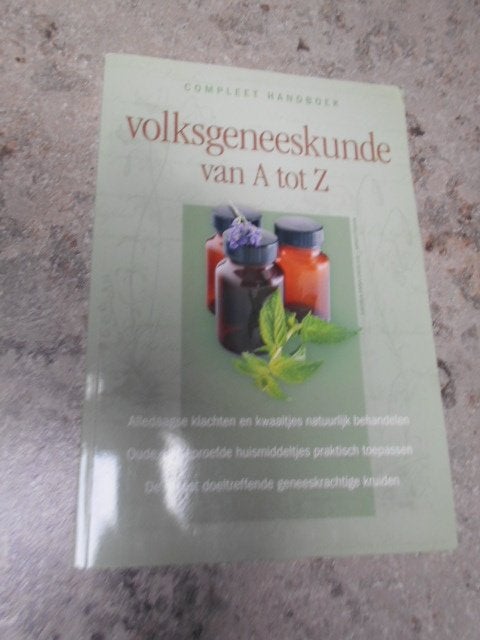 Volksgeneeskunde van A tot Z - Compleet handboek., Enlèvement ou Envoi, Comme neuf