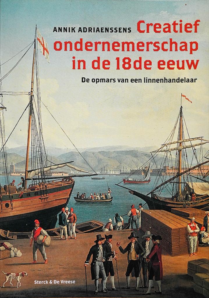 CREATIEF ONDERNEMERSCHAP IN DE 18DE EEUW, Ophalen of Verzenden, Zo goed als nieuw, Annik Adriaenssens
