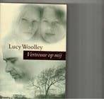 Vertrouw op mij Lucy Wooley 287 blz, Boeken, Ophalen of Verzenden, Zo goed als nieuw