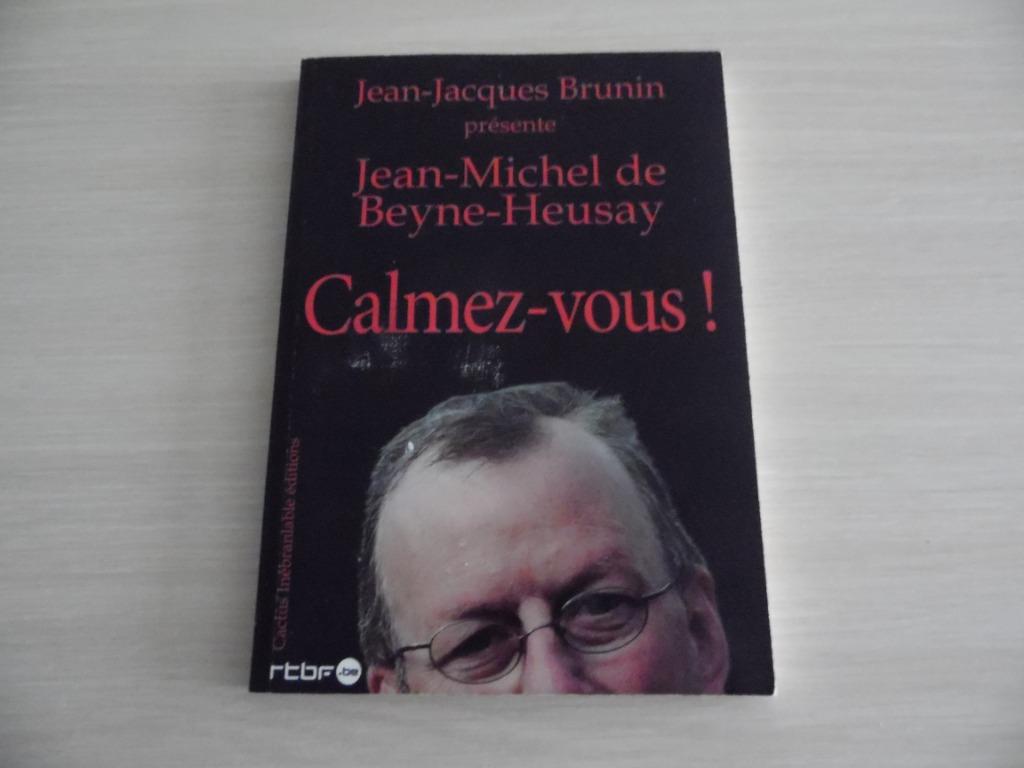 JEAN-MICHEL DE BEYNE-HEUSAY  CALMEZ-VOUS !, Jean-Jacques Brunin, Enlèvement ou Envoi, Histoires, Comme neuf