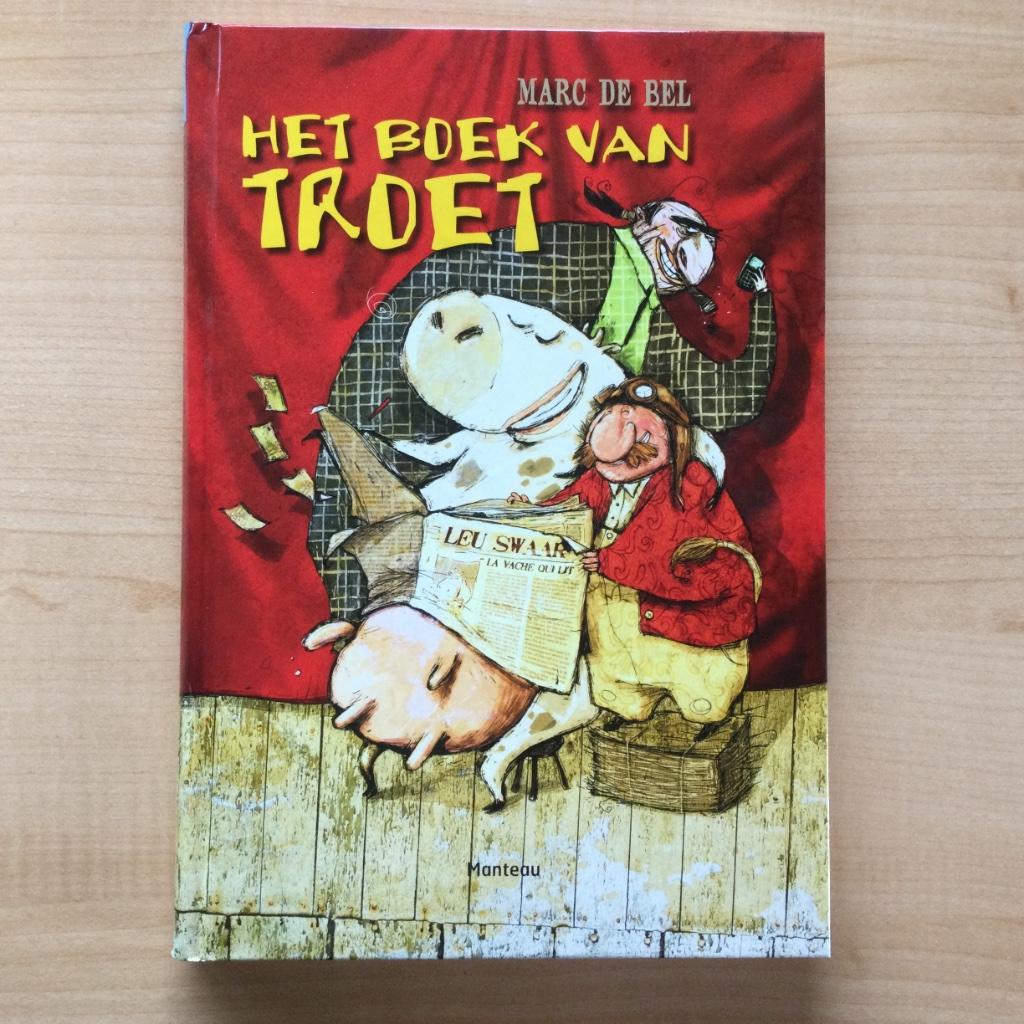 Jeugdboek Het boek van Troet Marc de Bel, Boeken, Ophalen of Verzenden, Nieuw, Marc de Bel