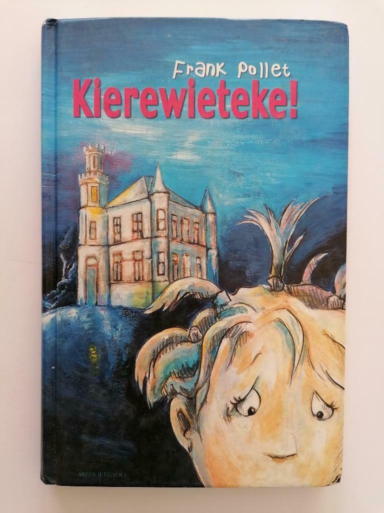 Kierewieteke nl 124 pagina's, Boeken, Non-fictie, Ophalen of Verzenden, Zo goed als nieuw, Frank Pollet