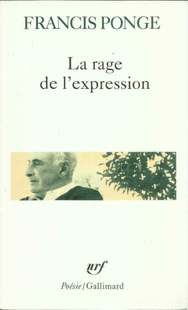 LA RAGE DE L'EXPRESSION - FRANCIS PONGE - POÉSIE - GALLIMARD, Enlèvement ou Envoi, Comme neuf, Un auteur