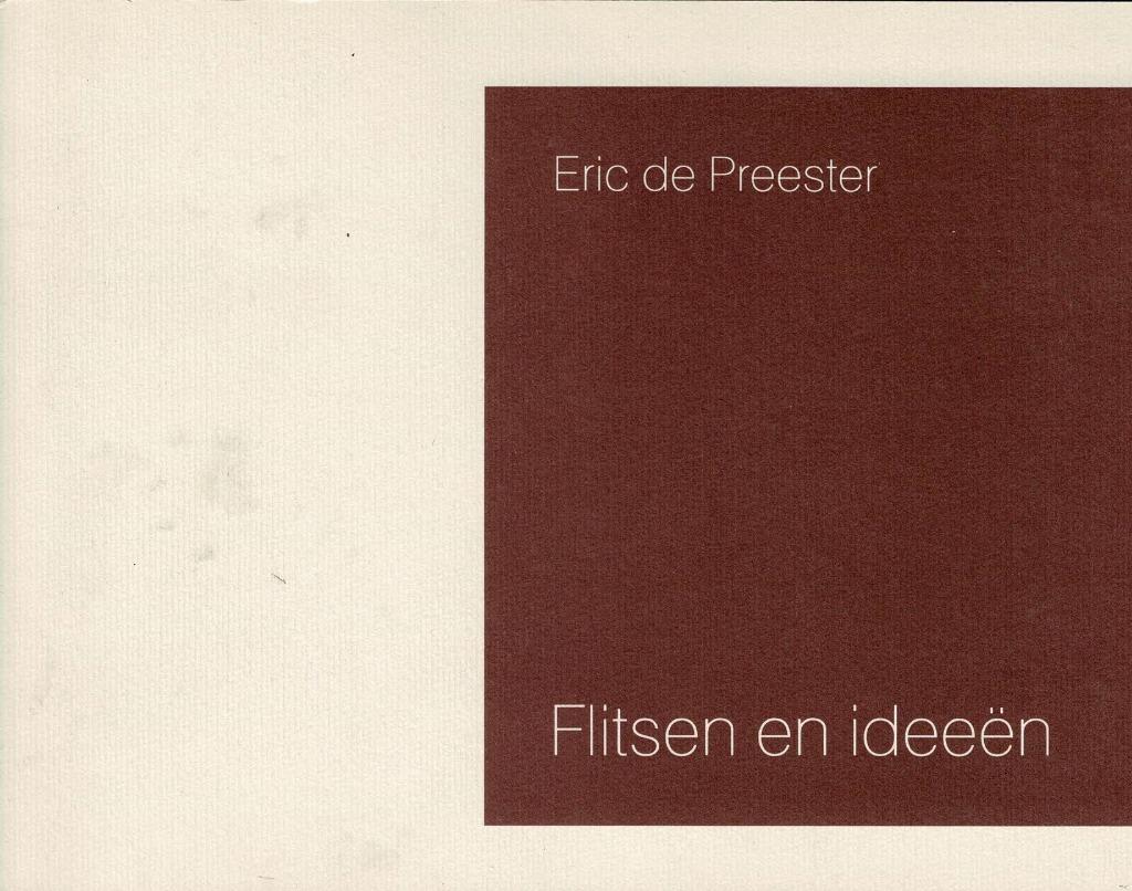 Flitsen en ideeën – Eric de Preester 1989, Ophalen of Verzenden, Gelezen, België