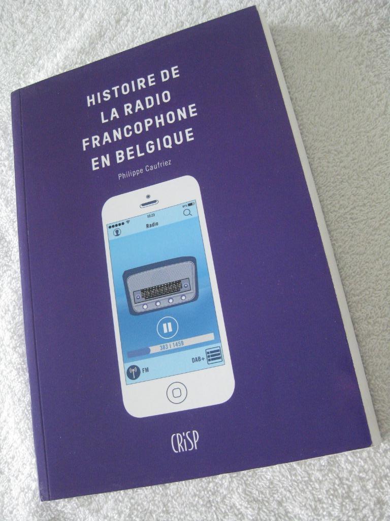 Radio en Belgique – CRISP - Philippe Caufriez - 2015, Livres, Enlèvement ou Envoi, Utilisé, Général