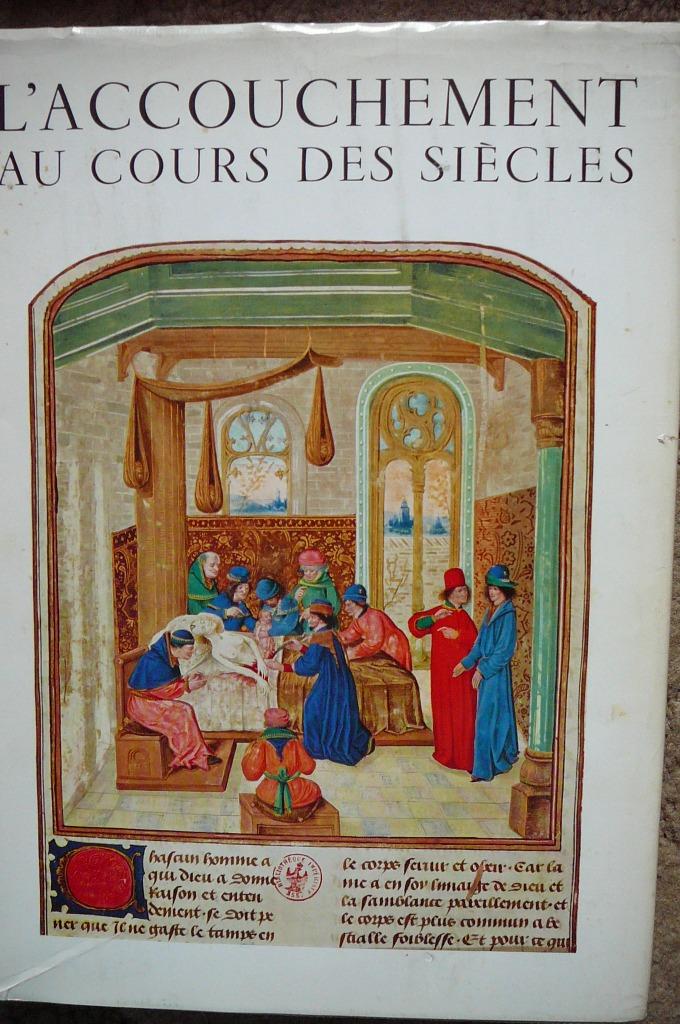 L'accouchement au cours des siècles docteur andré p, Autres régions, Enlèvement ou Envoi, Utilisé, Docteur andré pecker , do