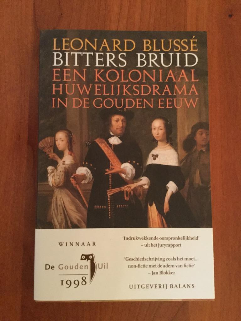 Boek Bitters Bruid van Leonard Blussé, Livres, Histoire mondiale, Neuf, Enlèvement ou Envoi