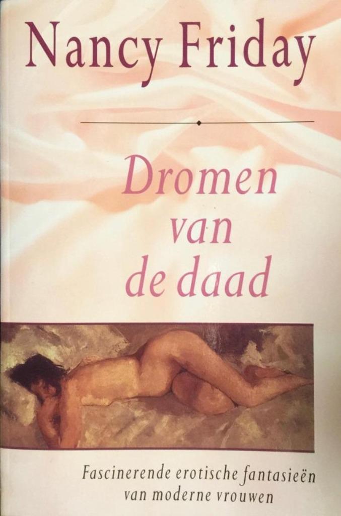 Dromen van de daad / Nancy Friday, Boeken, Ophalen of Verzenden, Gelezen