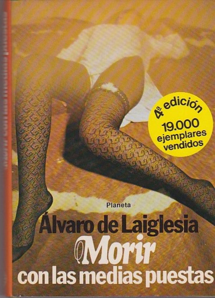 Morir con las medias puestas., Neuf, Fiction, Álvaro de Laiglesia, Envoi