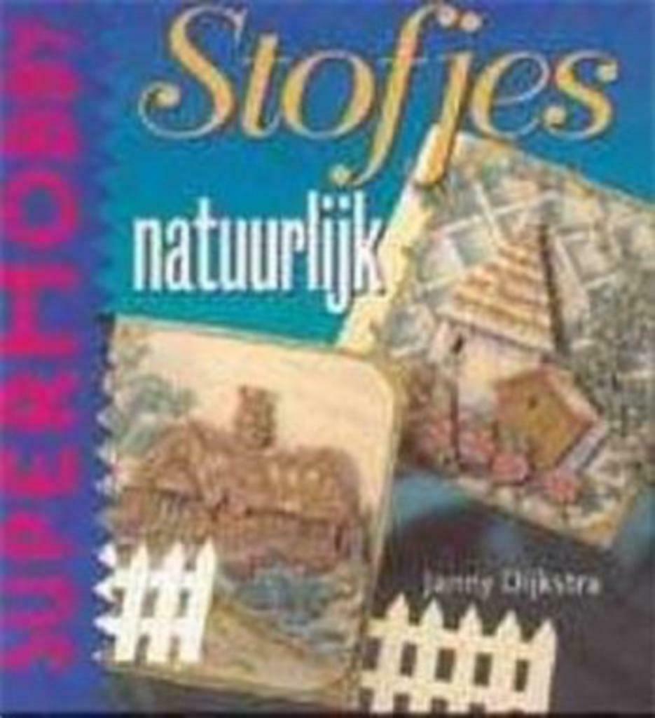 Stofjes natuurlijk, door janny dijkstra, Ophalen of Verzenden, Gelezen