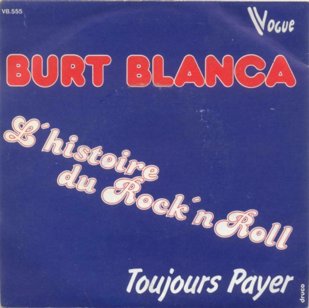Burt Blanca – L’histoire du Rock’n Roll – Single, Enlèvement ou Envoi, Single, Utilisé, Pop