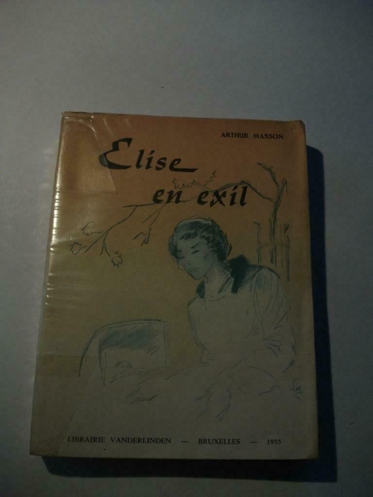Livre Elise en exil Arthur Masson + feuille information 1955, Enlèvement, Utilisé, Belgique