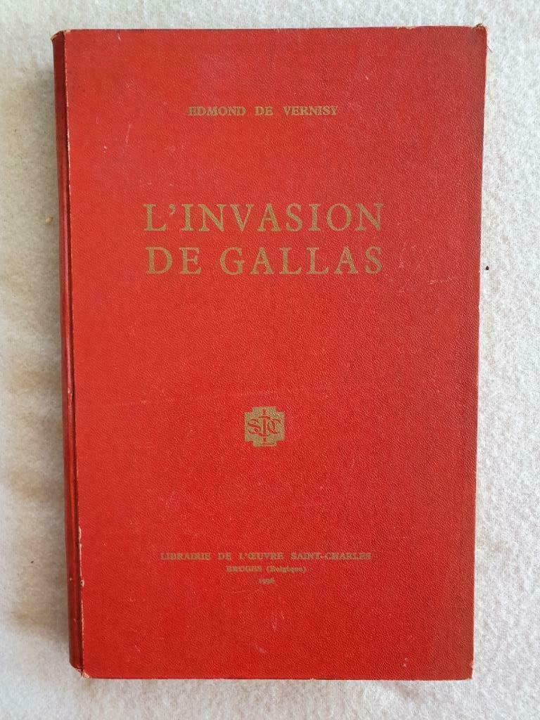 L'invasion de Gallas d'Edmond de Vernisy 1936, Livres, 17e et 18e siècles, Utilisé, Edmond de Vernisy, Envoi