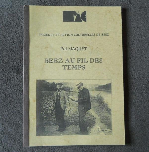 Beez au fil des temps  (Pol Maquet)  -  Namur, Livres, Histoire nationale, Utilisé, Enlèvement ou Envoi