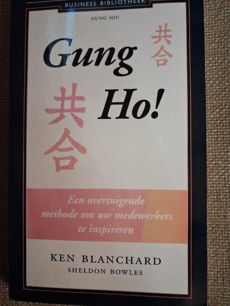 GUNG HO ! KEN BLANCHARD - BUSINESS BIBLIOTHEEK, Ophalen of Verzenden