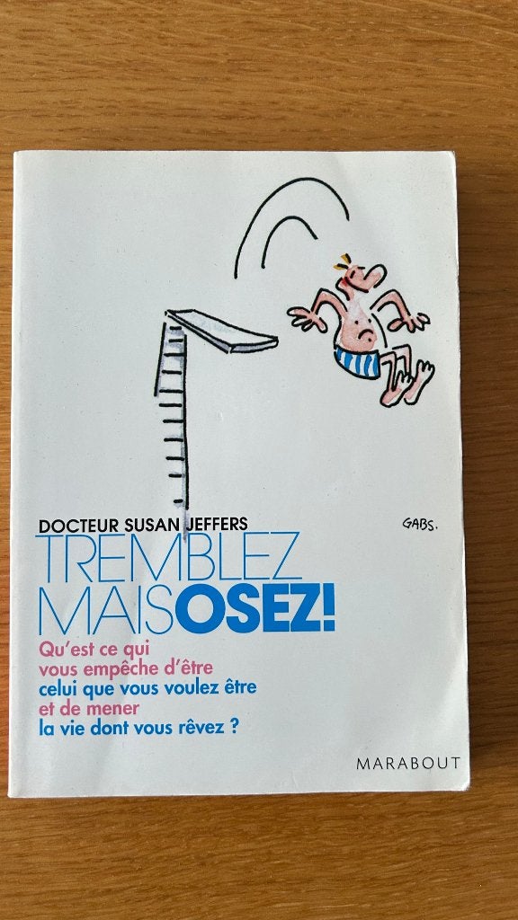 Tremblez mais osez ! - Susan Jeffers, Livres, Enlèvement ou Envoi, Utilisé, Psychologie de la personnalité