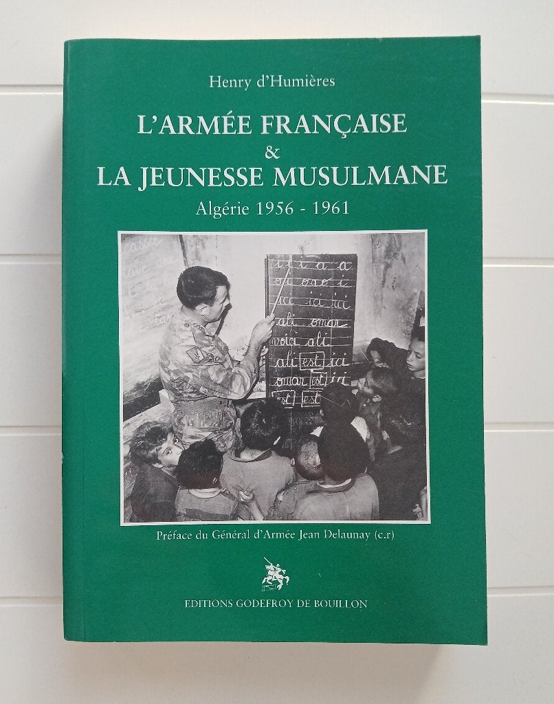 Het Franse leger en de moslimjongeren: Algerije, 1956-1961, Henry d'. Humières, Nieuw, Ophalen of Verzenden, Algemeen