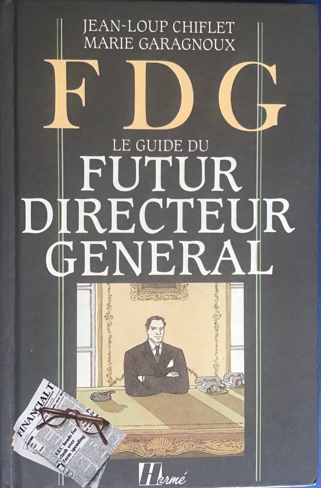 F D C le guide du Futur Directeur Général, Enlèvement ou Envoi, Comme neuf