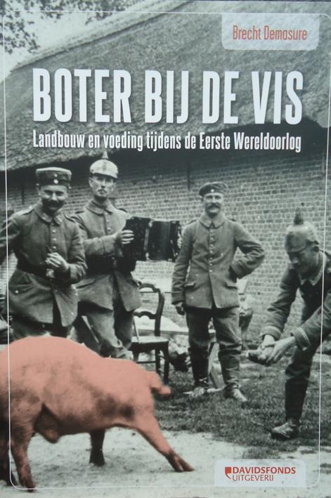 Boter bij de vis. Landbouw en voeding tijdens de Eerste Wer, Ophalen of Verzenden