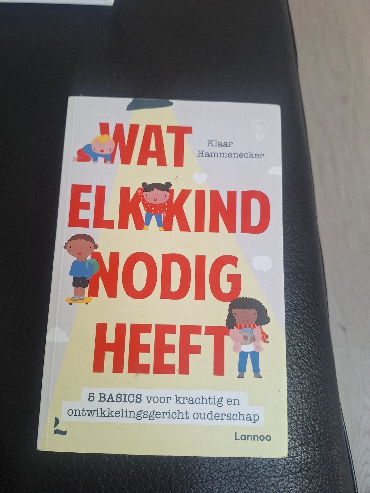 Klaar Hammenecker - Wat elk kind nodig heeft, Ophalen of Verzenden, Klaar Hammenecker