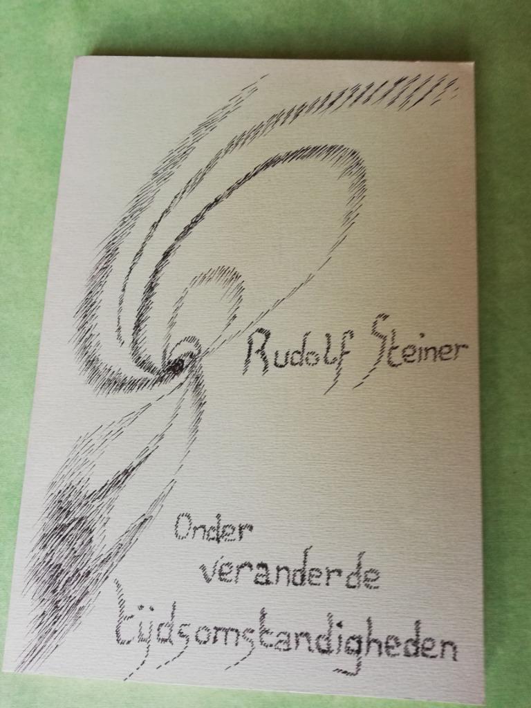 Onder veranderde tydsomstandigheden, R. Steiner, Cyclus  51, Boeken, Ophalen of Verzenden, Zo goed als nieuw, Rudolf Steiner