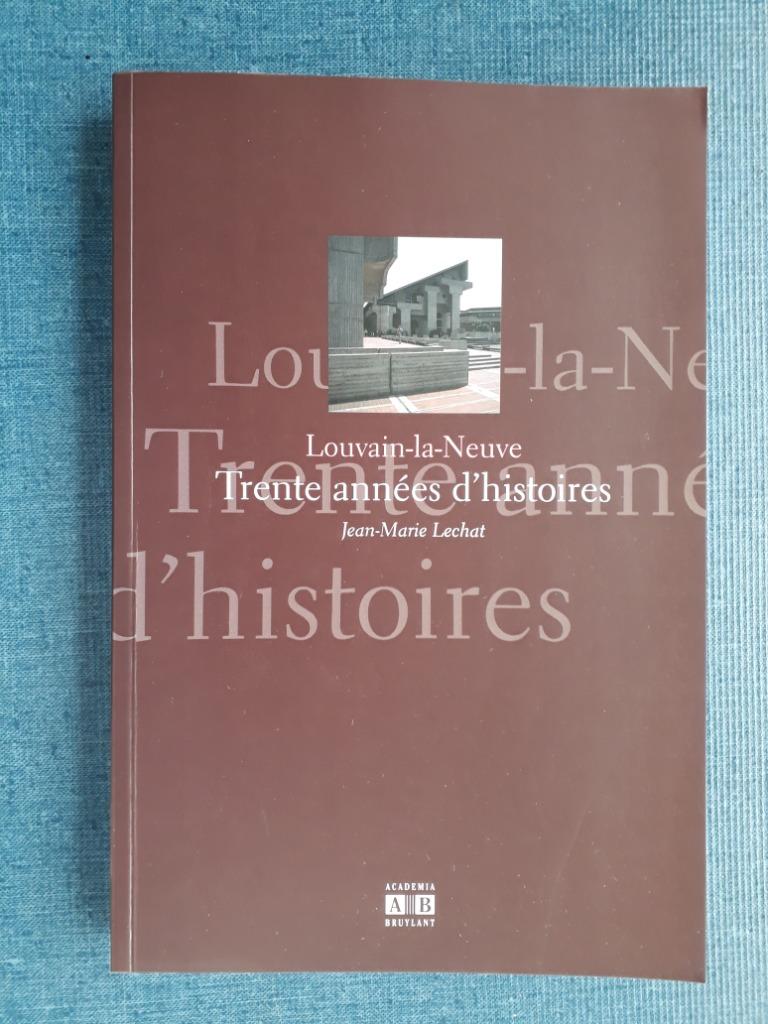 Louvain la Neuve - dertig jaar verhalen, Ophalen of Verzenden, Zo goed als nieuw, Jean-Marie Lechat