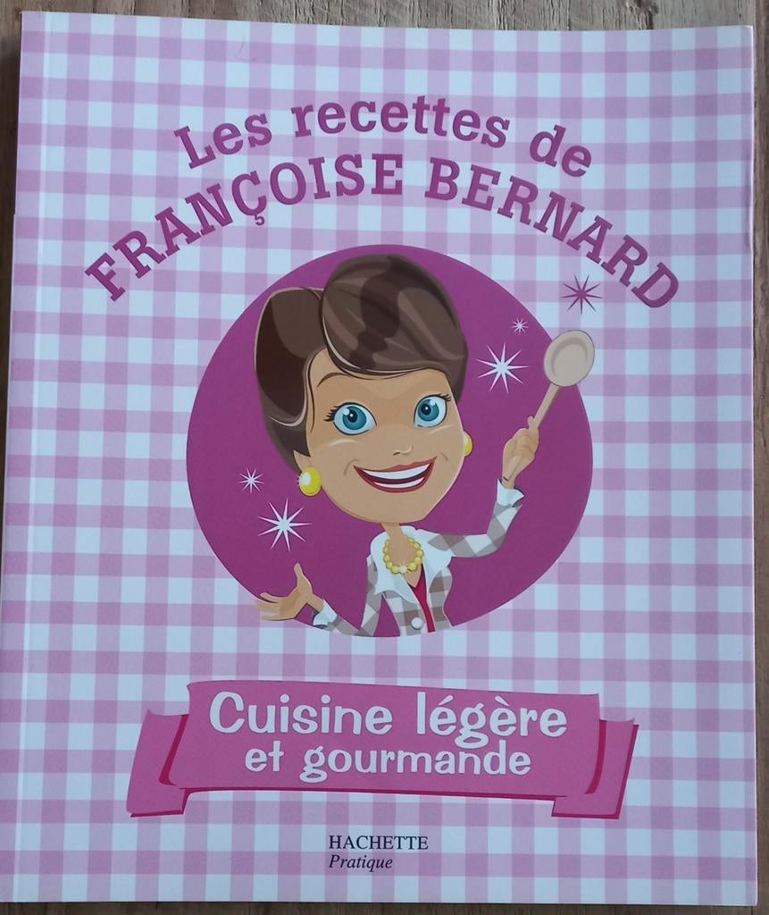 Les recettes de Françoise Bernard : cuisine légère et gourma, Enlèvement ou Envoi, Comme neuf, Françoise Bernard, France