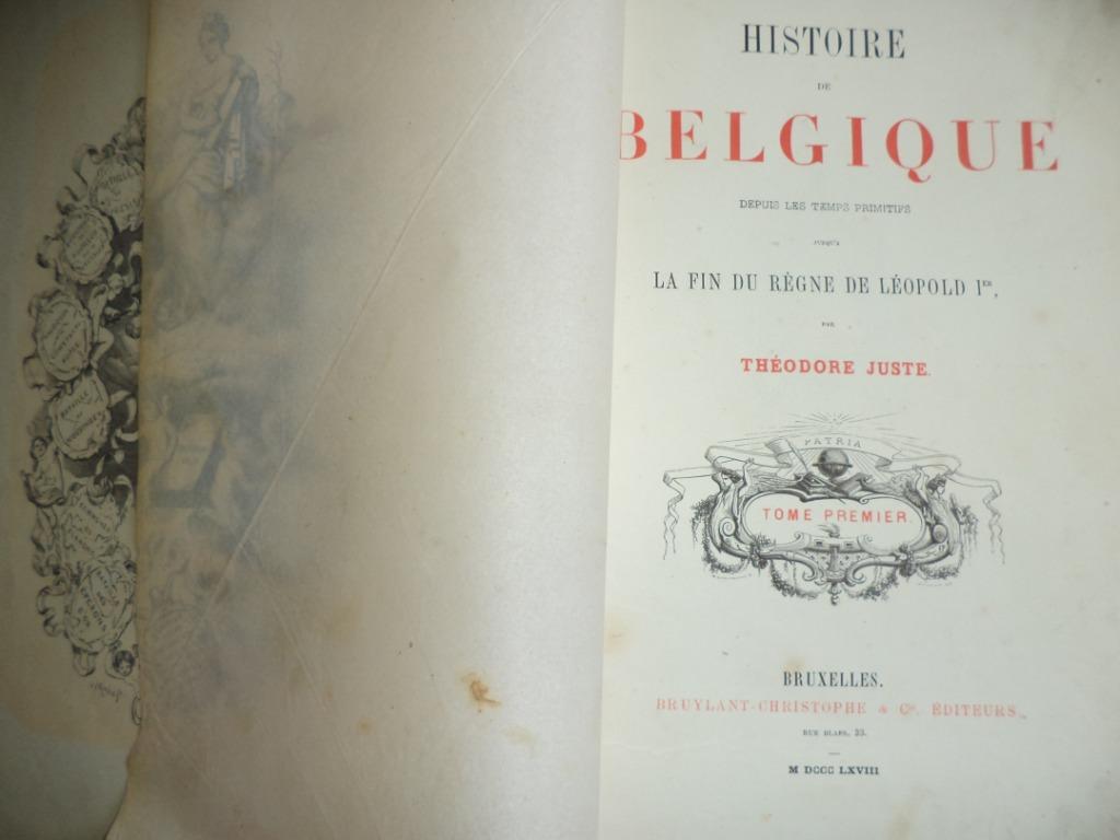 1868 Histoire de Belgique depuis.. JUSTE Théodore Vol. I, Livres, Enlèvement ou Envoi