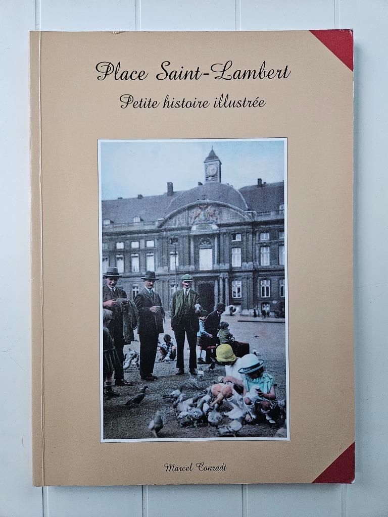 Place Saint-Lambert : Petite histoire illustrée, Livres, Enlèvement ou Envoi, Utilisé, Marcel Conradt