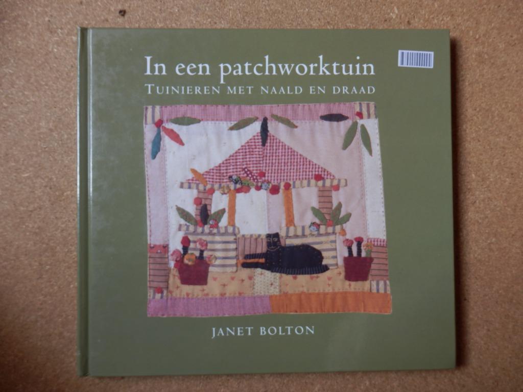 In een patchworktuin - Janet Bolton, Livres, Loisirs & Temps libre, Utilisé, Broderie ou Couture, Enlèvement ou Envoi