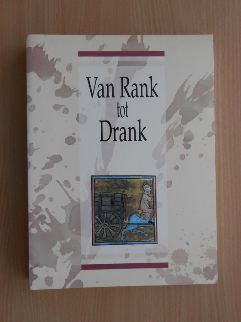 tentoonstellingscatalogus - Van rank tot drank, Ophalen of Verzenden, Gelezen