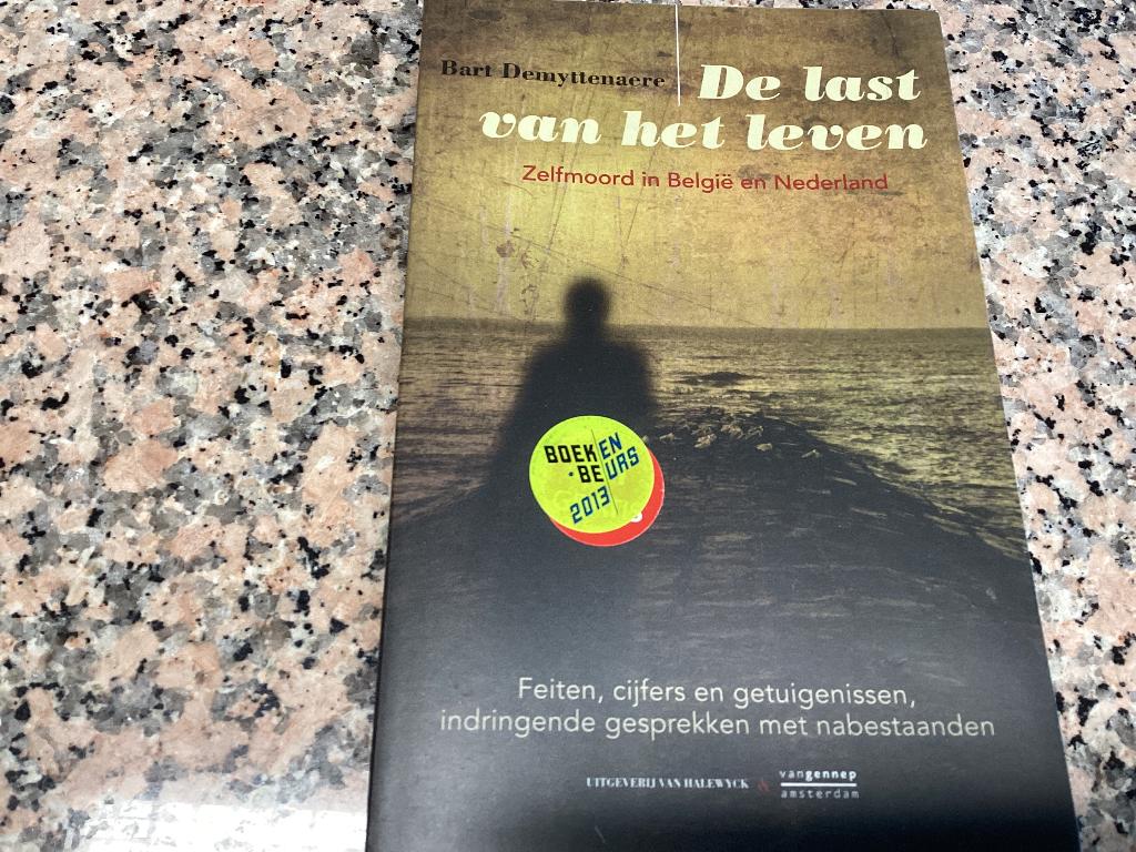 De last van het leven. Bart Demyttemaere. Zelfmoord in, Boeken, Boekenweekgeschenken, Ophalen of Verzenden, Zo goed als nieuw