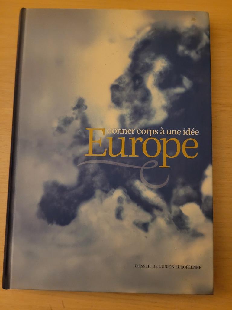 Nouveau livre Europe, donner corps à une idée, Boeken, Geschiedenis | Wereld, Nieuw, Europa, Ophalen of Verzenden