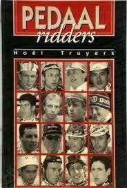 boek: pedaalridders/Noël Truyers, Boeken, Ophalen of Verzenden, Gelezen, Lopen en Fietsen