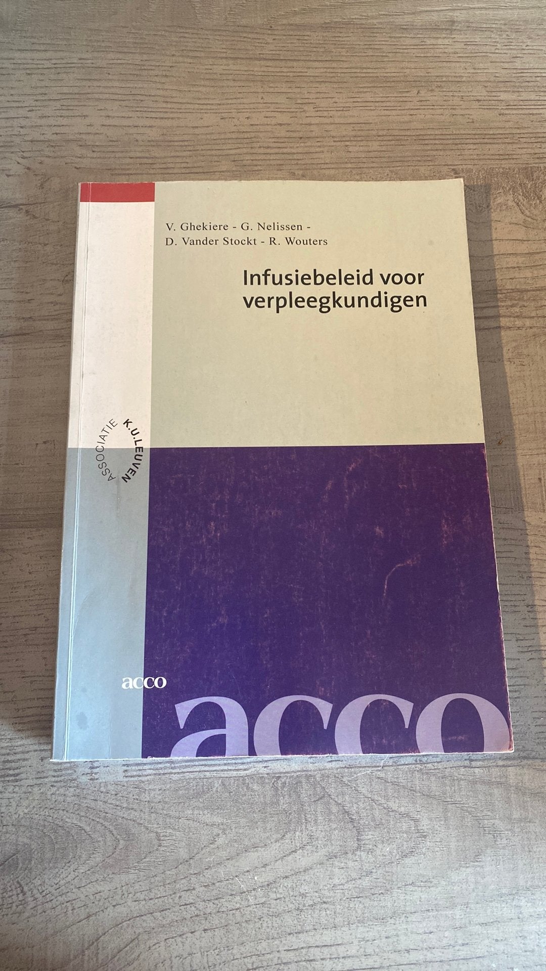 V. Ghekiere - Infusiebeleid voor verpleegkundigen, Ophalen of Verzenden, V. Ghekiere; R. Wouters; G. Nelissen; D. Vander Stockt