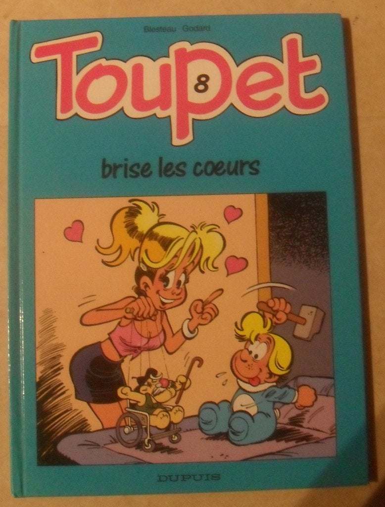 Toupet - tome 8 - brise les coeurs, Enlèvement ou Envoi